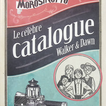 Le célèbre catalogue Walker & Dawn – Davide Morosinotto – roman d’aventure jeunesse USA 1904 – livre d’occasion - Livre