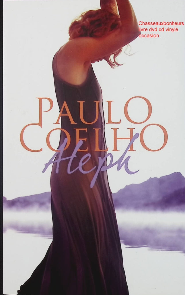 Aleph – Paulo Coelho roman spirituel quête de soi voyage introspection développement personnel - Livre