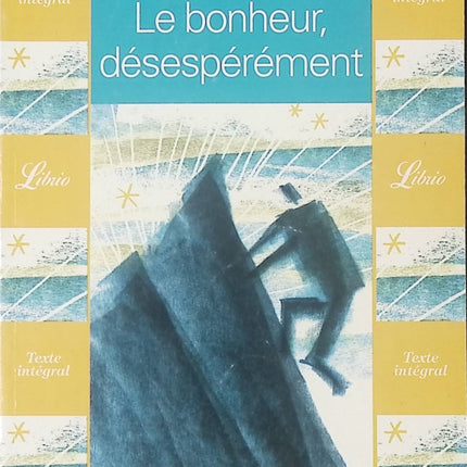 Le Bonheur, désespérément - André Comte-Sponville - Livre