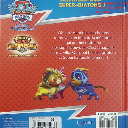 La Pat’ Patrouille : Attention aux Super-Chatons ! – livre jeunesse Paw Patrol aventure sauvetage super-héros chatons Ryder Chase - Livre