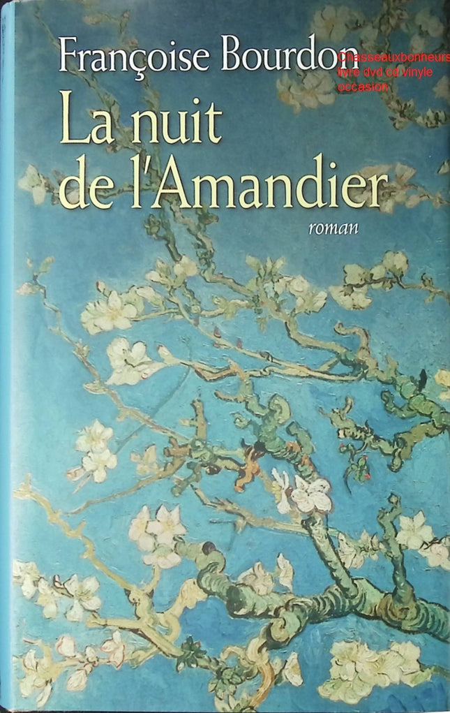 La nuit de l’Amandier – Françoise Bourdon – roman historique saga familiale Provence secrets amour destins croisés d’occasion - Livre