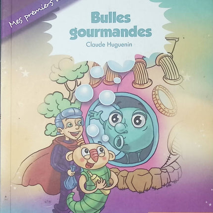 Bulles gourmandes – Mes premiers albums de lecture pour enfants – Livre jeunesse illustré Claude Huguenin - livre