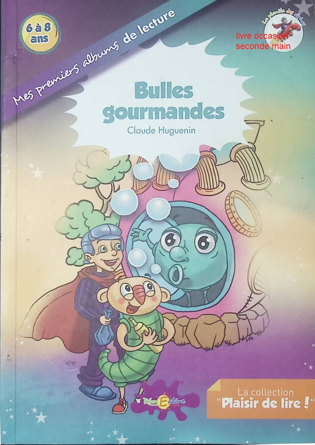 Bulles gourmandes – Mes premiers albums de lecture pour enfants – Livre jeunesse illustré Claude Huguenin - livre
