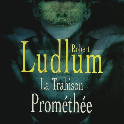 La Trahison Prométhée – Robert Ludlum – thriller d’espionnage et conspiration internationale – livre d’occasion - Livre