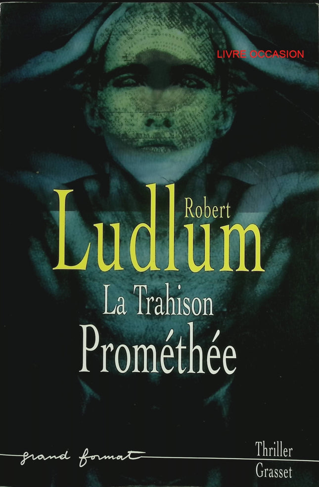 La Trahison Prométhée – Robert Ludlum – thriller d’espionnage et conspiration internationale – livre d’occasion - Livre