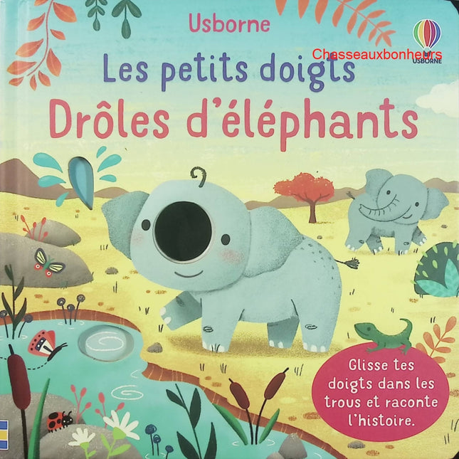 Drôles d’éléphants – Les Petits Doigts – Felicity Brooks & Elsa Martins – Album jeunesse d’occasion - Livre