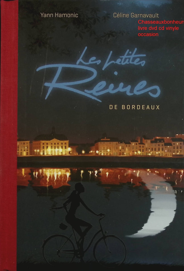 Les petites Reines de Bordeaux – Yann Harmonic & Céline Garnavault – Roman jeunesse et aventure locale d’occasion - Livre