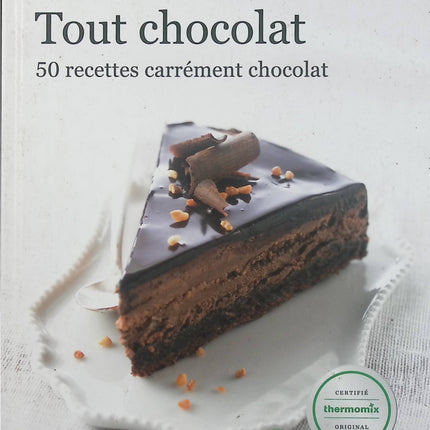 Tout Chocolat – Livre Thermomix – recettes desserts et gourmandises au chocolat – livre de cuisine d’occasion - Livre