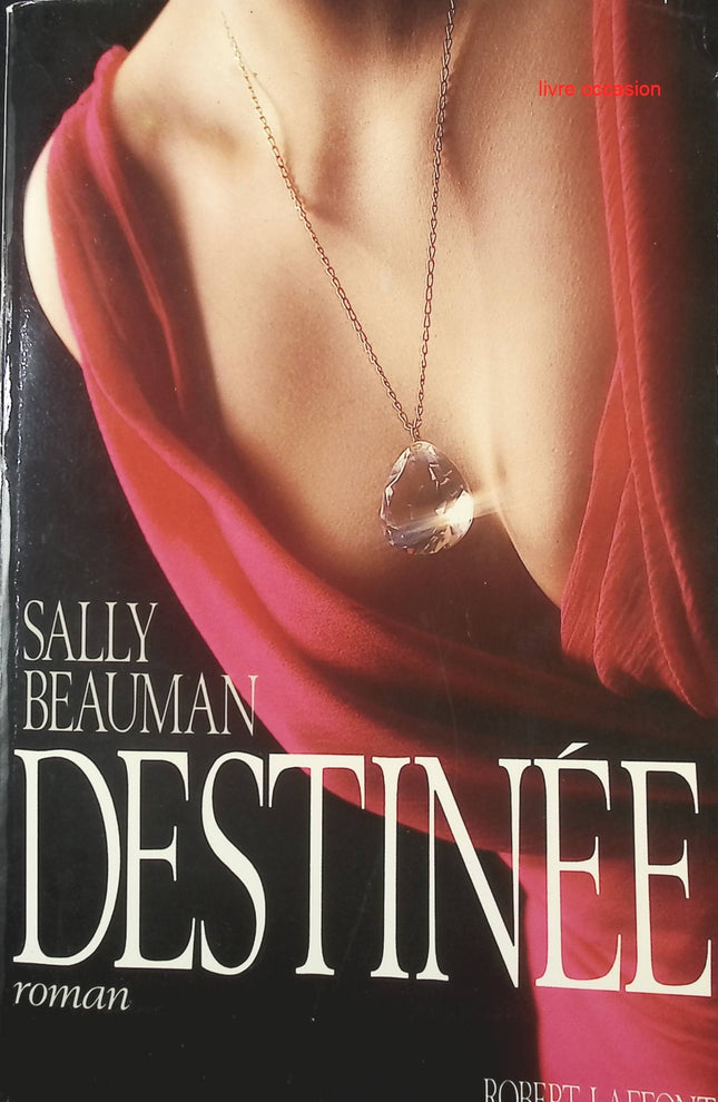 Destinée - Sally Beauman - livre