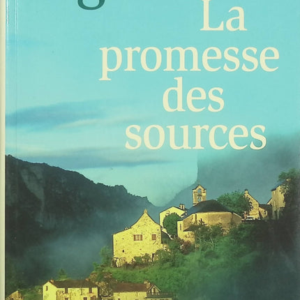 La Promesse des sources – Christian Signol – roman du terroir, saga familiale, nature et mémoire rurale - Livre