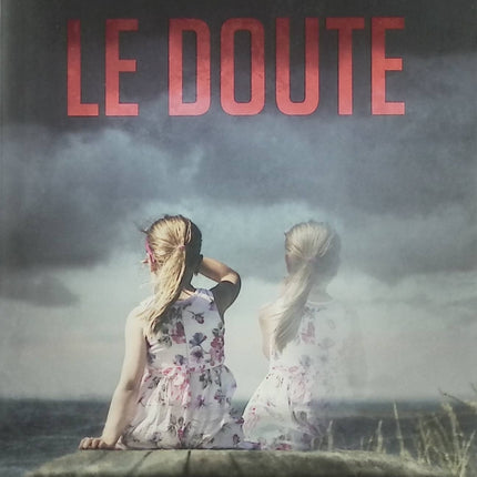 Le doute – S.K. Tremayne thriller psychologique suspense familial secrets manipulation occasion - Livre