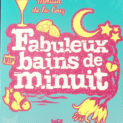 Fabuleux bains de minuit – Tome 2 – Melissa de la Cruz, saga jeunesse fantastique - livre