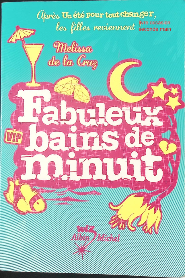 Fabuleux bains de minuit – Tome 2 – Melissa de la Cruz, saga jeunesse fantastique - livre