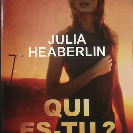 Qui es-tu ? – Julia Heaberlin – Thriller psychologique et mystère identitaire d’occasion - Livre