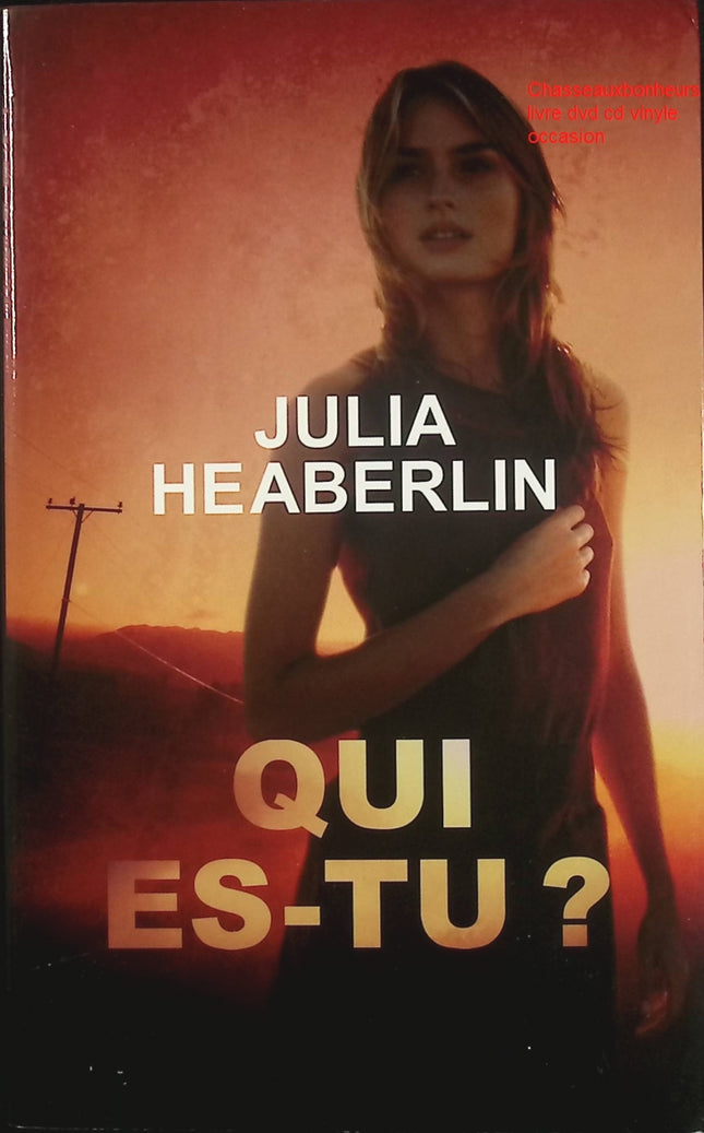 Qui es-tu ? – Julia Heaberlin – Thriller psychologique et mystère identitaire d’occasion - Livre