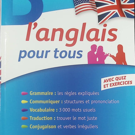 Bescherelle L’anglais pour tous - Grammaire, vocabulaire et conjugaison pour débutants et avancés - Livre
