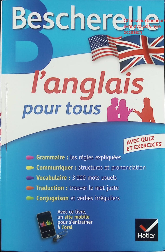 Bescherelle L’anglais pour tous - Grammaire, vocabulaire et conjugaison pour débutants et avancés - Livre