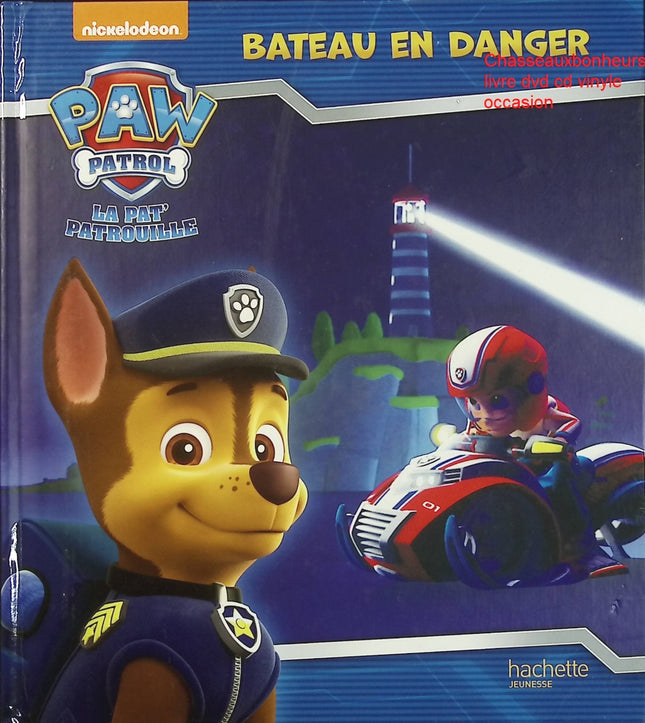 Paw Patrol – La Pat’ Patrouille : Bateau en danger – livre jeunesse aventure sauvetage mer Ryder Chase Marshall dessin animé - Livre