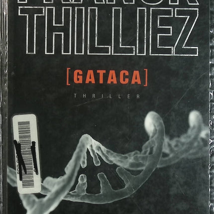Gataca – Franck Thilliez – thriller scientifique enquête ADN et génétique - Livre