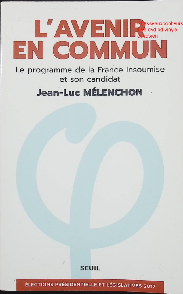 L’Avenir en commun – Le programme de Jean-Luc Mélenchon et de La France insoumise d’occasion - Livre