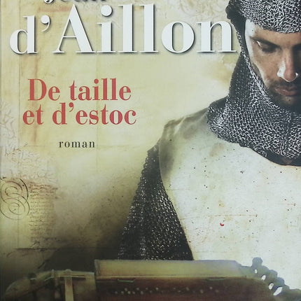 De taille et d’estoc – Jean d’Aillon – Roman historique et aventure de cape et d’épée d’occasion - Livre