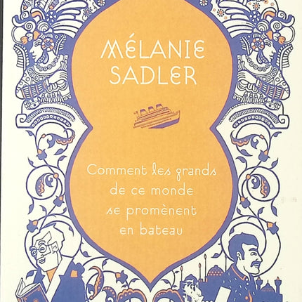 Comment les grands de ce monde se promènent en bateau – Mélanie Sadler, essai original et captivant - livre