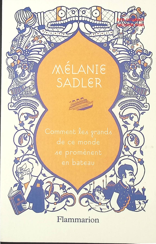 Comment les grands de ce monde se promènent en bateau – Mélanie Sadler, essai original et captivant - livre