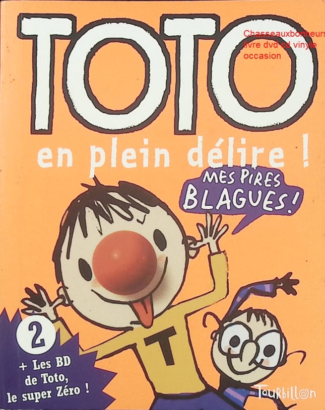 Toto en plein délire – Les Blagues de Toto humour jeunesse école bêtises gags enfants lecture facile - Livre
