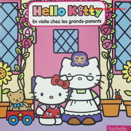 Hello Kitty en visite chez ses grands-parents – Elizabeth Smith – Album jeunesse tendre d’occasion - Livre