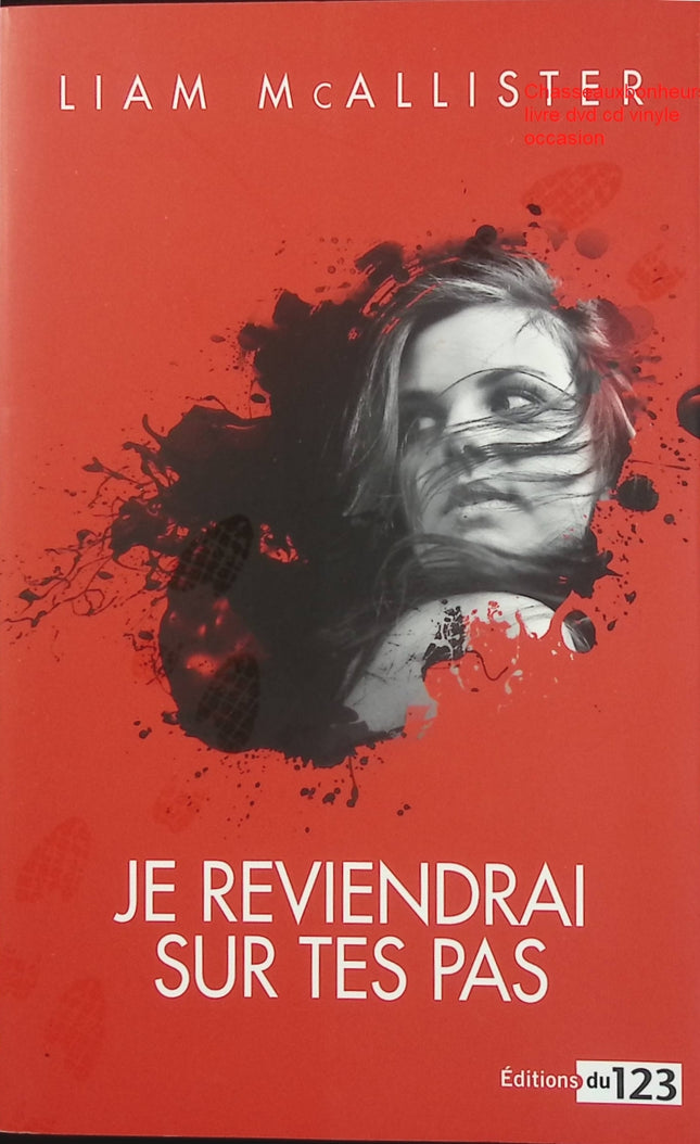 Je reviendrai sur tes pas – Liam McAllister thriller psychologique disparition secrets de famille suspense enquête - Livre