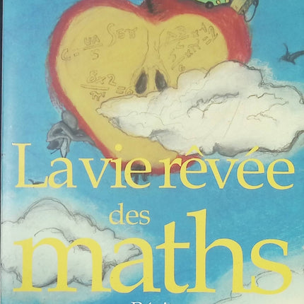 Essai vulgarisation scientifique La Vie rêvée des maths David Berlinski mathématiques histoire idées livre occasion - Livre