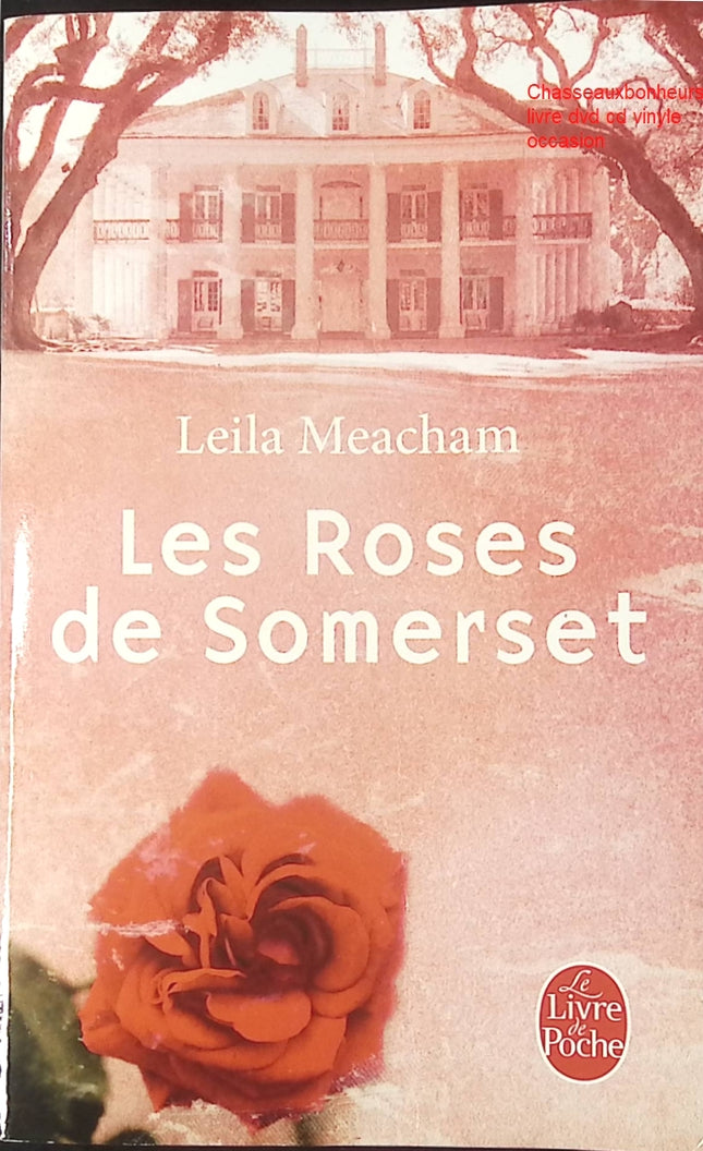 Les Roses de Somerset – Leila Meacham – roman saga familiale historique amour secrets plantation Texas d’occasion - Livre