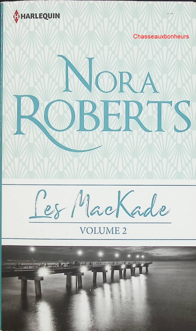 Les Chaînes du passé / La Soif de vivre – Tome 2 – Nora Roberts – romance, drame familial et secrets enfouis - Livre