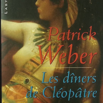 Les Dîners de Cléopâtre – Patrick Weber – roman historique suspense Antiquité Rome occasion - Livre