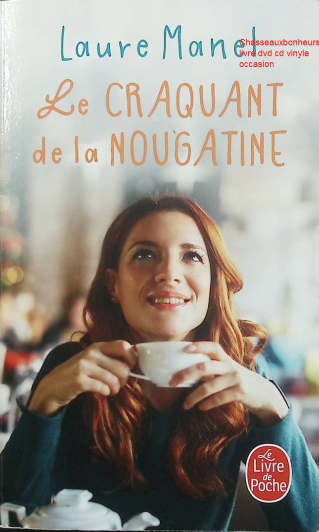 Le craquant de la nougatine – Laure Manel roman contemporain amour secret famille émotions retour aux sources - Livre