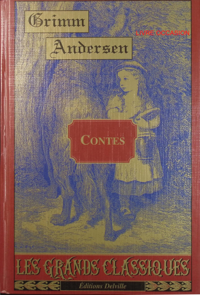 Contes – Andersen et Frères Grimm – Les Grands Classiques Delville – recueil de contes merveilleux – livre d’occasion - Livre