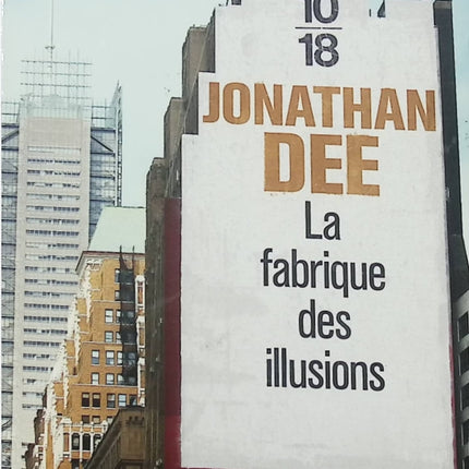 Roman La fabrique des illusions Jonathan Dee roman contemporain américain drame social famille secrets occasion - Livre