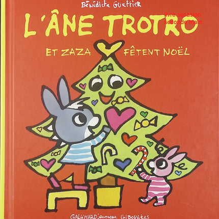 L’Âne Trotro et Zaza fêtent Noël – Bénédicte Guettier : livre jeunesse illustré sur Noël - Livre