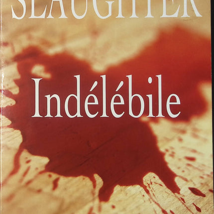 Indélébile – Karin Slaughter – roman policier thriller psychologique enquête criminelle suspense d’occasion - Livre