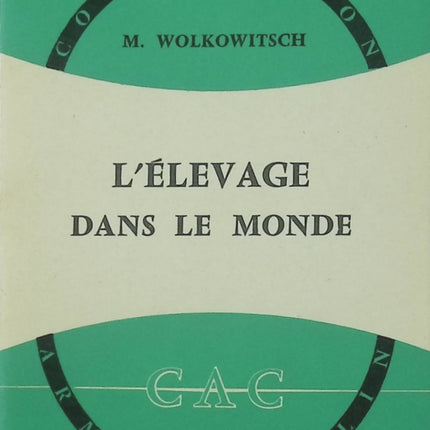 L’élevage dans le monde – Maurice Wolkowitsch, panorama global de l’élevage - livre