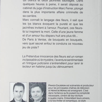 La prétendue innocence des fleurs – Franck Calderon & Hervé de Moras – roman thriller psychologique enquête secrets crimes manipulation d’occasion - Livre