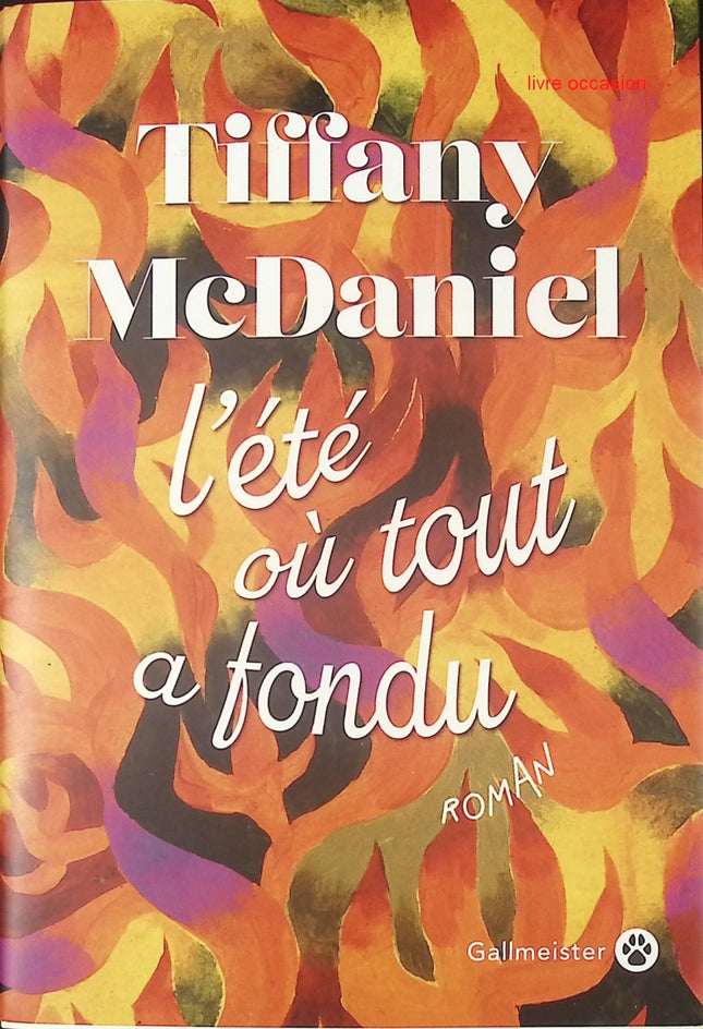 L'été où tout a fondu - Tiffany McDaniel - Livre