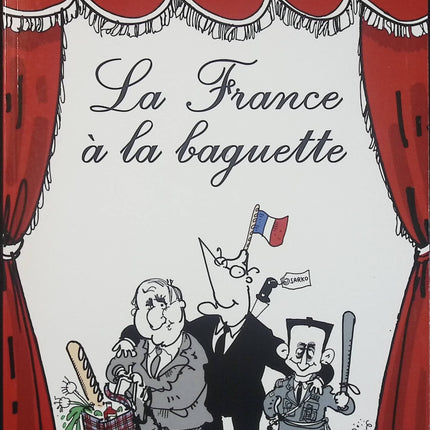 La France à la baguette – Plantu – Dessins de presse et satire politique d’occasion - Livre