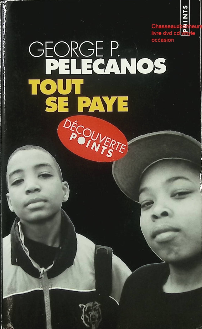 Roman Tout se paye George P. Pelecanos polar noir américain thriller criminel enquête Washington occasion - Livre