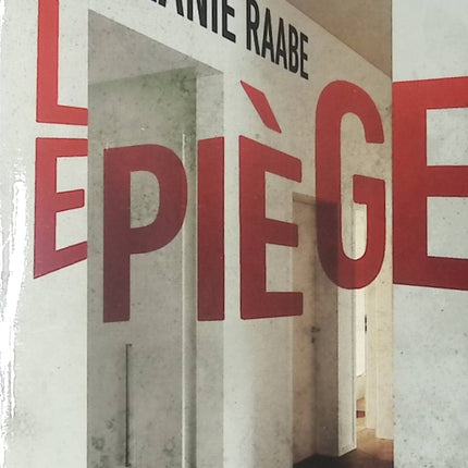 Le Piège – Melanie Raabe – roman thriller psychologique suspense écrivain meurtre manipulation d’occasion - Livre
