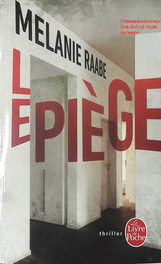 Le Piège – Melanie Raabe – roman thriller psychologique suspense écrivain meurtre manipulation d’occasion - Livre