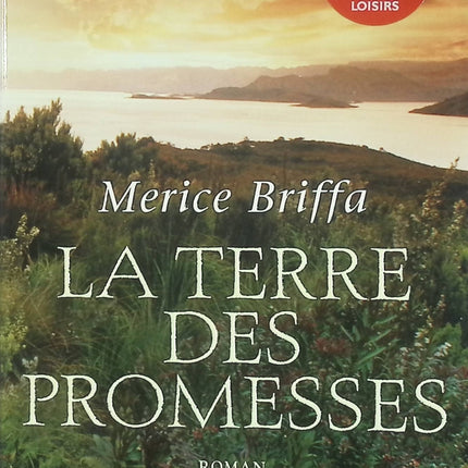 La Terre des promesses – Merice Briffa – saga familiale historique, roman d’émigration et destin de femmes - Livre