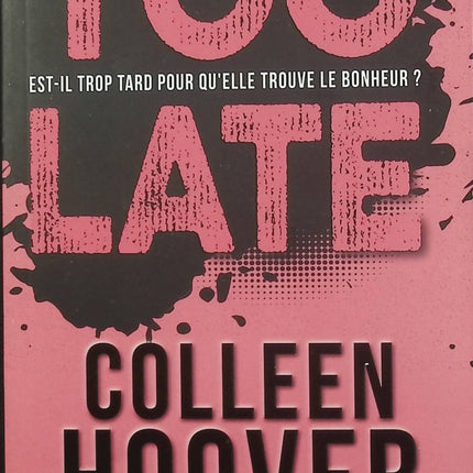 Too Late – Colleen Hoover roman thriller psychologique romance sombre suspense obsession - Livre