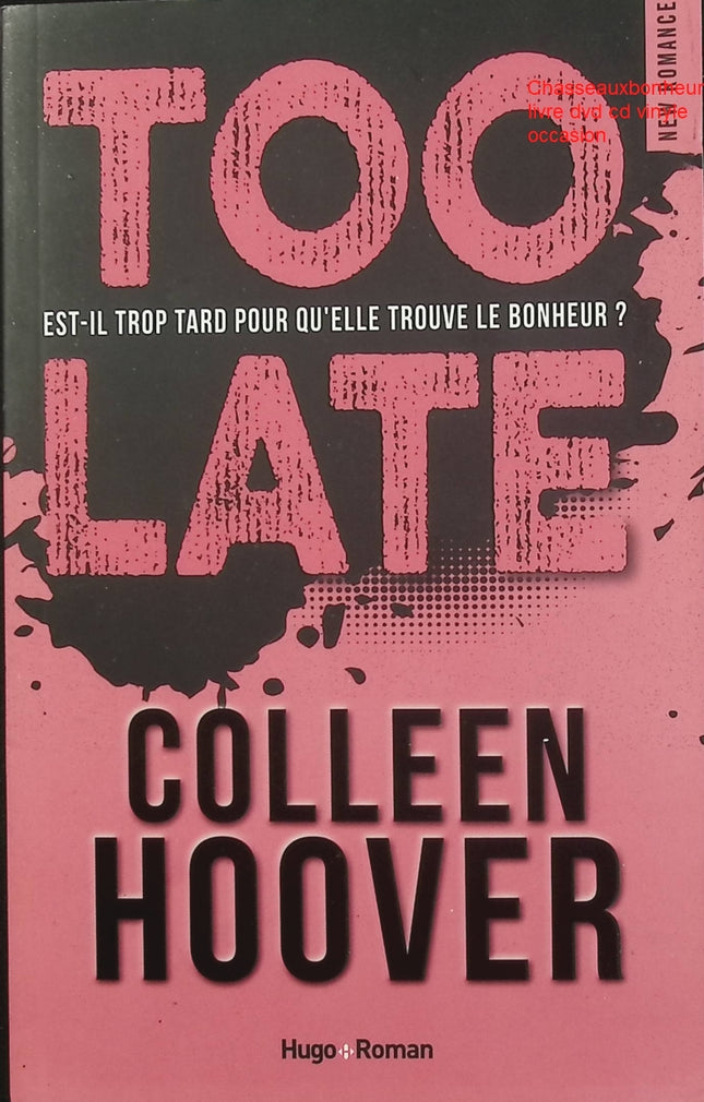Too Late – Colleen Hoover roman thriller psychologique romance sombre suspense obsession - Livre
