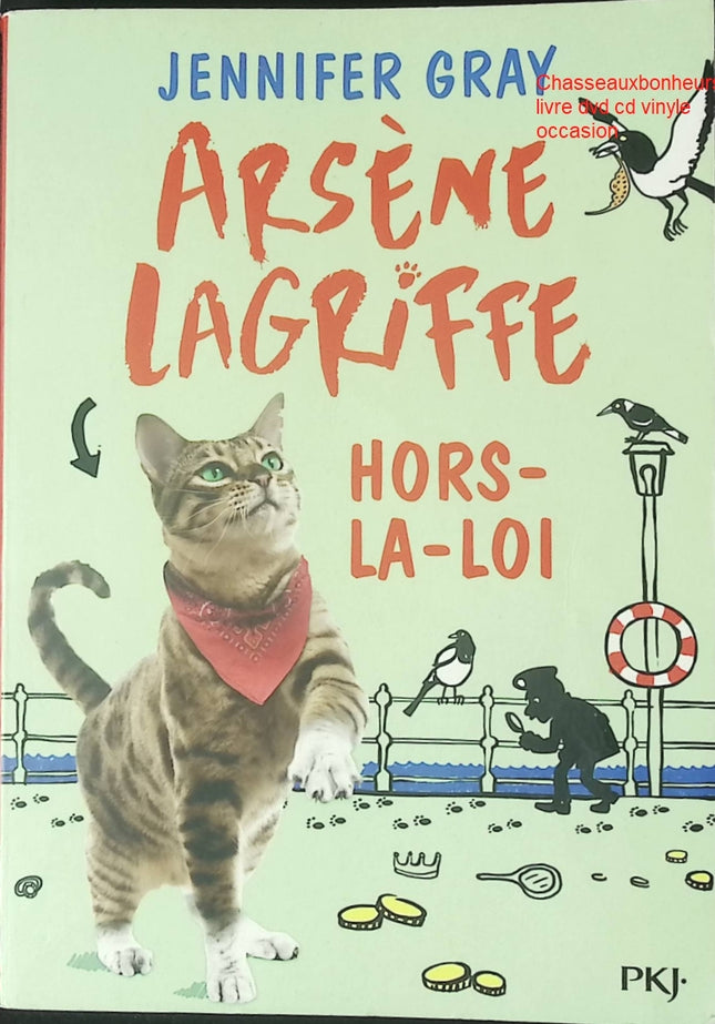 Roman jeunesse Arsène Lagriffe Tome 1 Hors-la-loi Jennifer Gray aventure animaux humour livre occasion - Livre